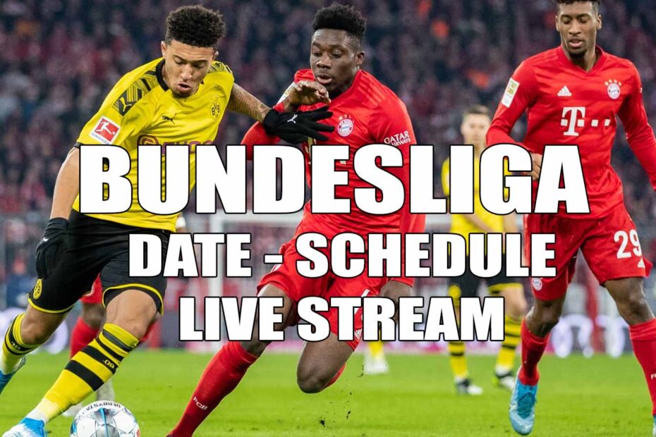 bundesliga start date schedule live stream