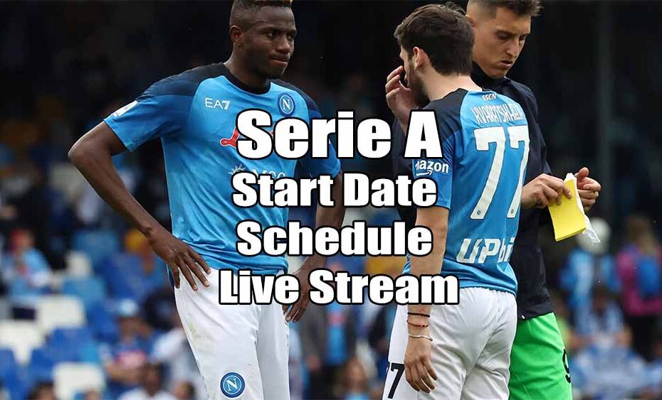 serie a start date schedule live stream