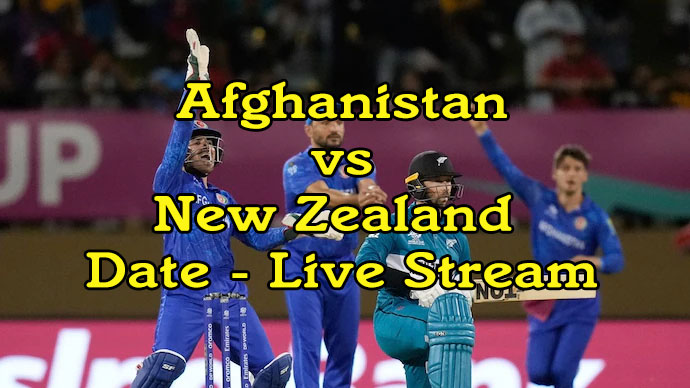 afghanistan vs new zealand start date live stream